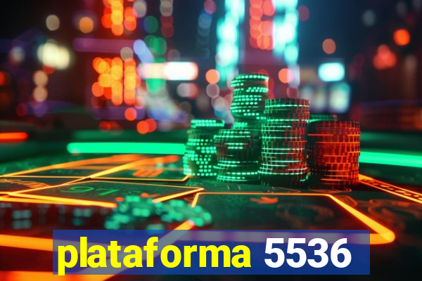 plataforma 5536